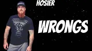 Hosier - Wrongs (New Song)