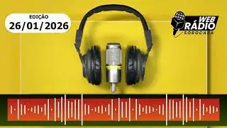 WEB R&Aacute;DIO SOROCABA - EDI&Ccedil;&Atilde;O DE 26/01/2026