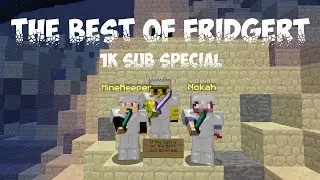 The Best of Fridgert - 1k Subscriber Special