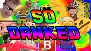 SO DANKED
