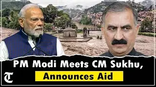 PM Modi Announces ₹1,500 Crore Aid for Flood-Hit Himachal; CM Sukhu Meets PM