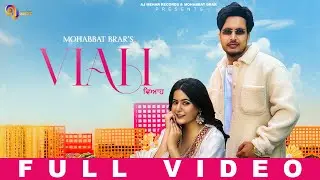 Viah (Official Video) Mohabbat Brar | New Punjabi Song 2026 | Latest Punjabi Songs 2026 | Arshiya