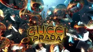 PABLO - GUCCI PRADA (DJ ANDREW REMIX)