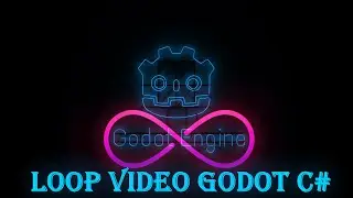 Loop Video in GODOT C# | Бесконечное видео в GODOT C#