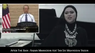 After The Rain - Najwa Mahiaddin feat. Junny (feat. PM Tan Sri Muhyiddin Yassin Speech)