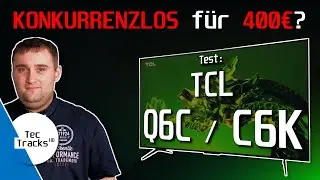 🔥 KONKURRENZLOS für 400€? 🤔 | TCL Q6C / C6K Mini LED 4K-TV 2025 im TEST! | vs. Q7C, E7Q Pro & LG B5