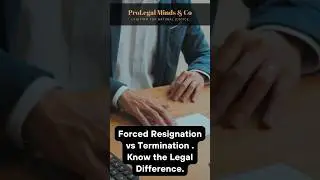 Forced Resignation vs Termination &ndash; Know the Legal Difference