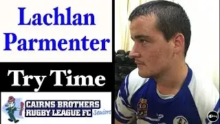 2016 Lachlan Parmenter Try ~ Cairns Brothers v Mossman Sharks 20-5-16