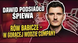 Rów Babicze - W GORĄCEJ WODZIE COMPANY, ale to Dawid Podsiadło