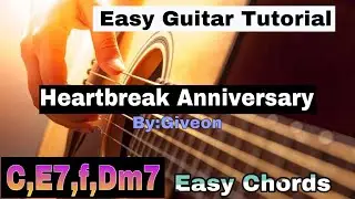 HEARTBREAK ANNIVERSARY| GIVEON | EASY CHORD | EASY GUITAR TUTORIAL TAGALOG |