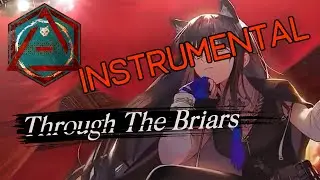 Arknights - Operator Theme - Texas Alter: Through The Briars (instrumentals)