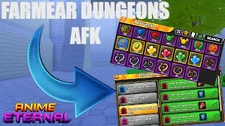 COMO FARMEAR DUNGEONS AFK EN ANIME ETERNAL