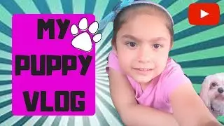 InspiredKidsTv MY PUPPY VLOG * MY FIRST VLOG