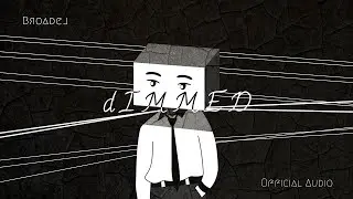 BroAdel - DIMMED (Official Visualizer)