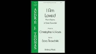 I Am Loved by Christopher H  Harris  recording from Hinshaw Music, Inc