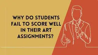 How To Score Well In Arts Assignment