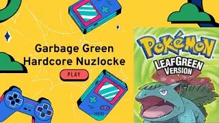Garbage Green Hardcore Nuzlocke &ndash; Episode 1