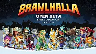 Brawlhalla Open Beta Trailer