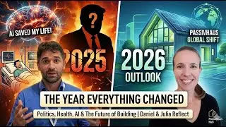 2025: The Quiet Revolution — Passivhaus, AI, and a Changing World
