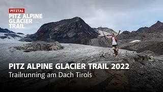 Pitz Alpine Glacier Trail 2022
