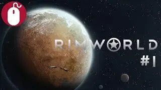 Rimworld Beta 18 Let's Play ► Episode 1