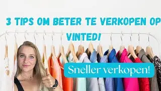 3 Tips Verkopen Op Vinted I Verkooptips Vinted I Snel Verkopen Tips