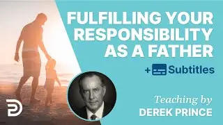 How To Fulfill Your Responsibility As A Father |  on Parenting
