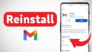 How to Reinstall Gmail App  (Updated)