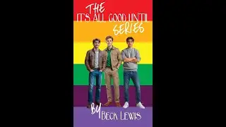 Meet the boys of IT'S ALL GOOD UNTIL #mmseries #gayfiction #newbookalert