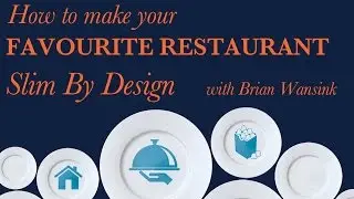 How to make your favourite restaurant Slim By Design - with Brian Wansink