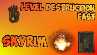 Как быстро получить 100 единиц разрушения в Skyrim