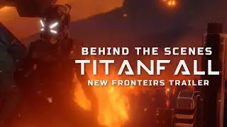Titanfall | New Frontiers (Behind the Scenes of How the Fan Trailer was Made)