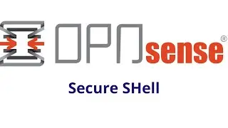 #3 OPNsense - Configuration du SSH