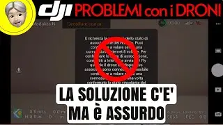 DJI: PROBLEMI con i DRONI, soluzione SEMPLICE, SITUAZIONE ASSURDA!