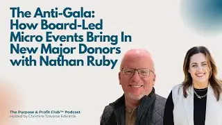 The Anti-Gala: How Board-Led Micro Events Bring In New Major Donors