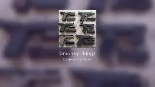 Dmoney - kingz