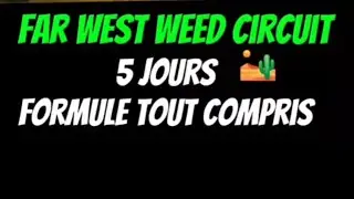 Week-end insolite weed,far west,circuit tout compris 
