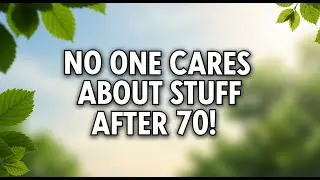 No One Cares About Your Stuff After 70. Keep These 5 Harsh Truths About Decluttering for Seniors!