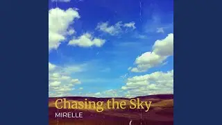 Chasing the Sky