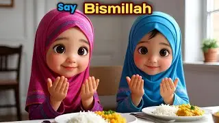 Say Bismillah | Bismillah Before We Eat | Islamic Kids Rhyme | Islamic Kids Song Before Eating