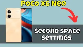 Use second space || How to use second space || Second space settings  POCO X6 Neo