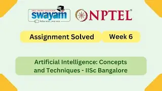 Artificial Intelligence: Concepts and Techniques Week 6 |NPTEL My Swayam #nptel #nptel2025 #myswayam