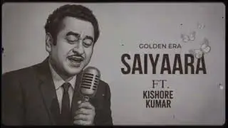 Saiyaara (1980) Ft. Kishore Kumar full song (Old version) Old is Gold with a New Voice!