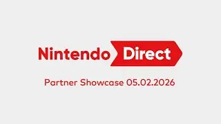 Nintendo Direct: Partner Showcase – 05.02.2026