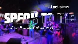 The Lockpicks - Speak To Me (Nomade Festival 1 - O&H, Verdun)