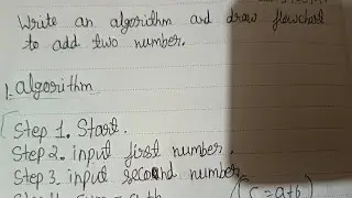 Write an algorithm and draw flowchart to add two number || problem solving using c || bca first year