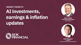 AI investments, earnings and inflation updates