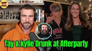 Travis & Jason kelce REVEAL Taylor Swift & Kylie Kelce GOT DRUNK at Afterparty celebration at Prime
