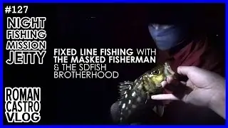 Fixed Line Fishing San Diego with The Masked Fisherman & SDFISH Brotherhood