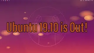 Ubuntu 19.10 Has Been Released